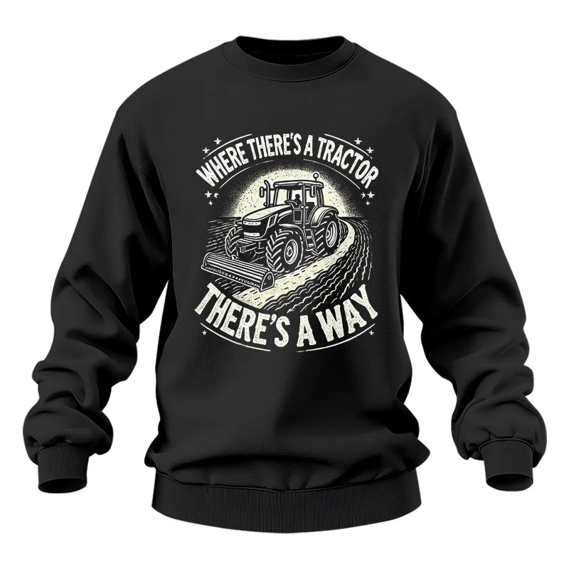 Where There's A Tractor There's A Way 1 - Unisex Heavy Blend™ Crewneck Sweatshirt