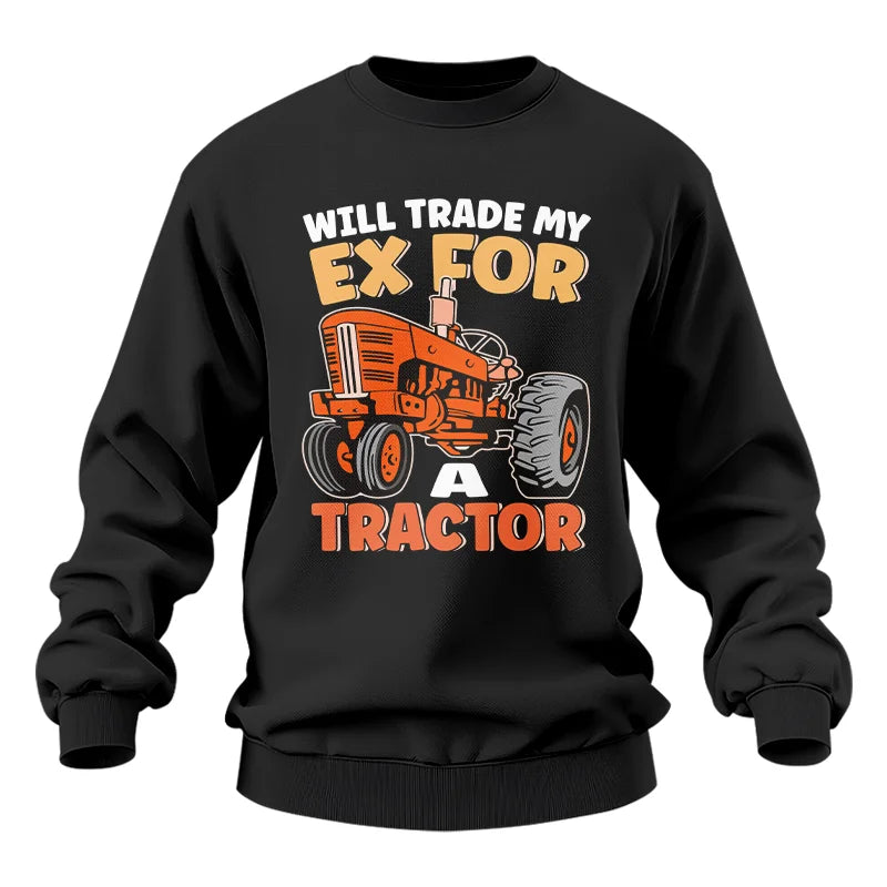 Will Trade My Ex For Tractor - Unisex Heavy Blend™ Crewneck Sweatshirt