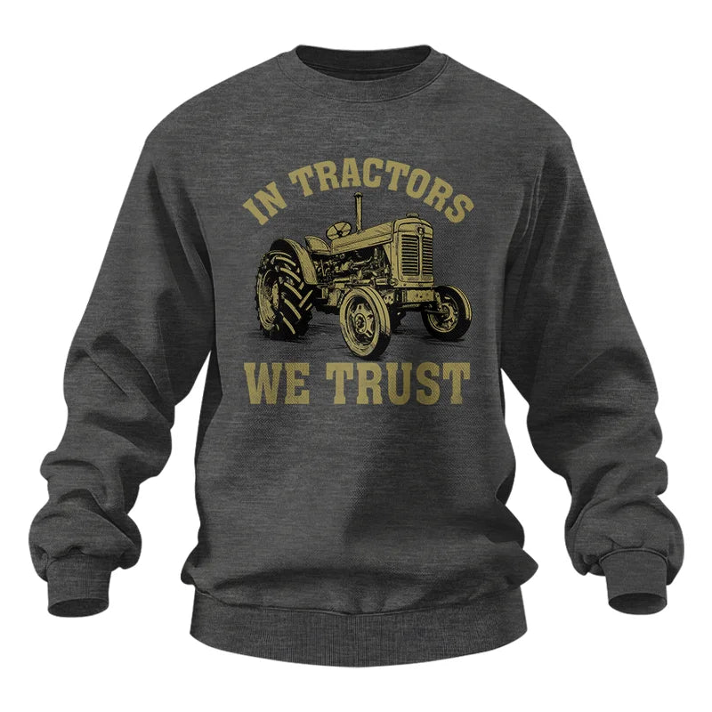 In Tractors We Trust - Unisex Heavy Blend™ Crewneck Sweatshirt