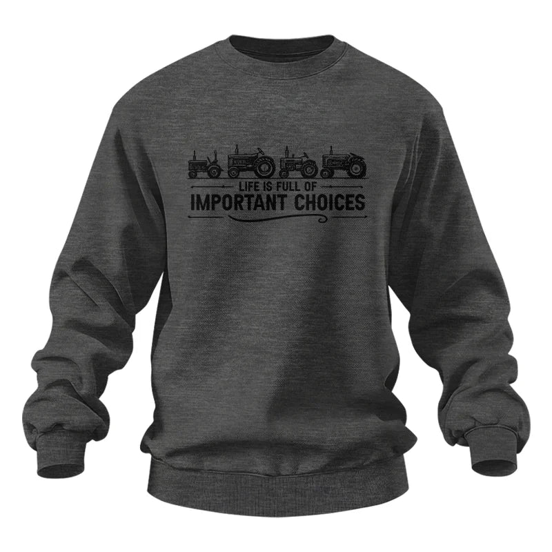 Life Is Full Of Important Choices 12 - Unisex Heavy Blend™ Crewneck Sweatshirt