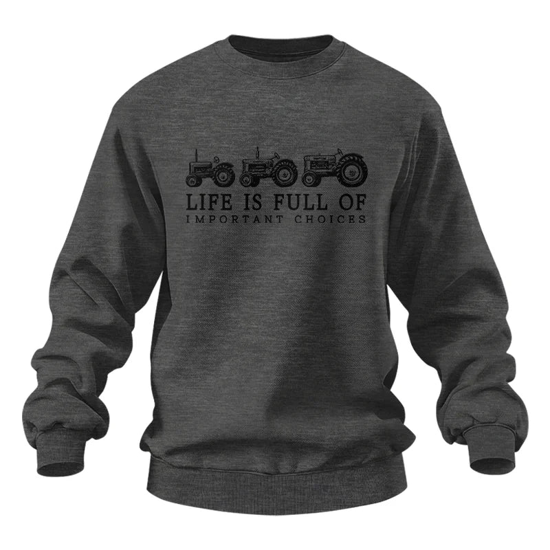 Life Is Full Of Important Choices 13 - Unisex Heavy Blend™ Crewneck Sweatshirt