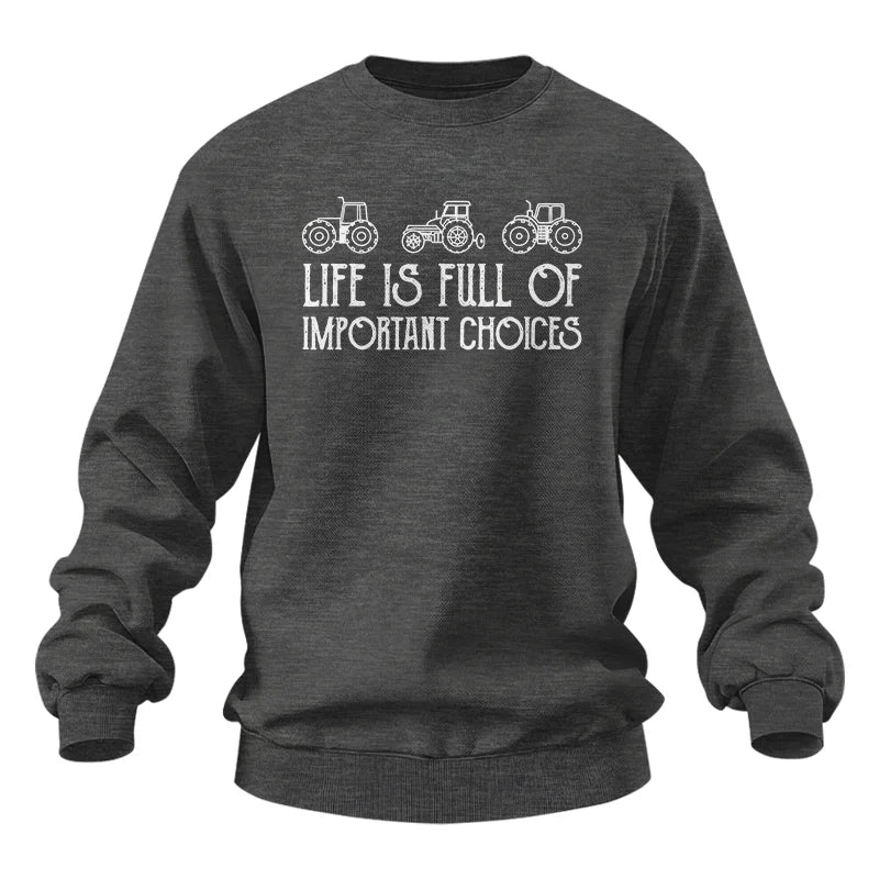 Life Is Full Of Important Choices 7 - Unisex Heavy Blend™ Crewneck Sweatshirt