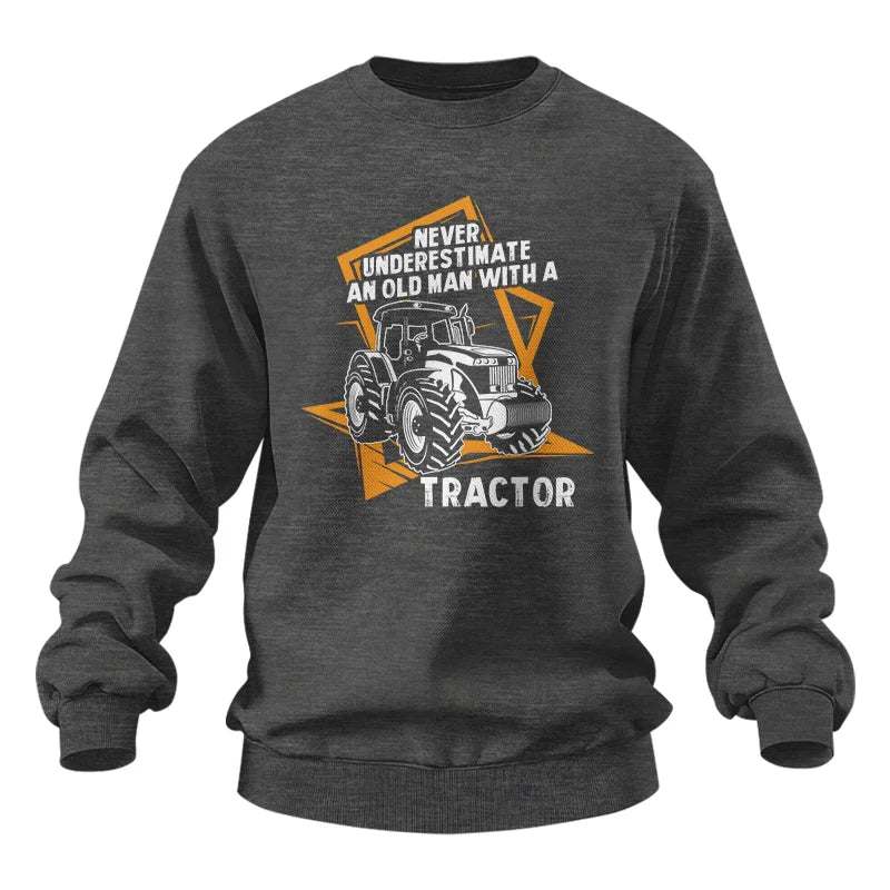 Never Underestimate An Old Man With A Tractor Farming Dad - Unisex Heavy Blend™ Crewneck Sweatshirt