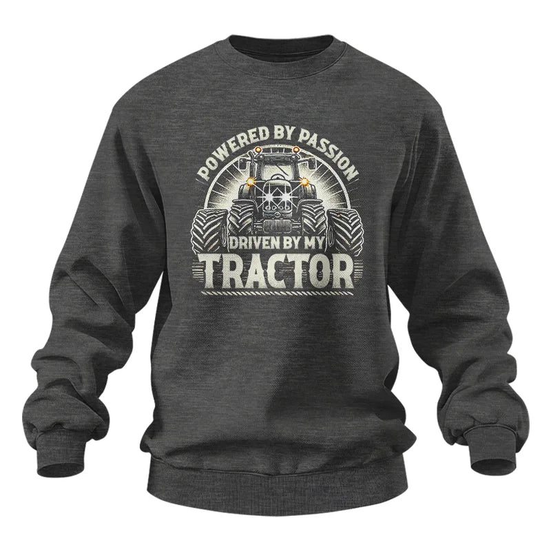 Powered By Passion Driven By My Tractor 6 - Unisex Heavy Blend™ Crewneck Sweatshirt