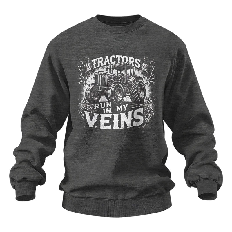 Tractors Run In My Veins - Unisex Heavy Blend™ Crewneck Sweatshirt