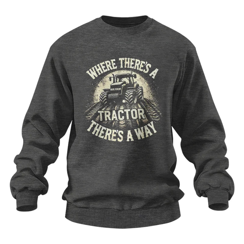 Where There's A Tractor There's A Way 3 - Unisex Heavy Blend™ Crewneck Sweatshirt