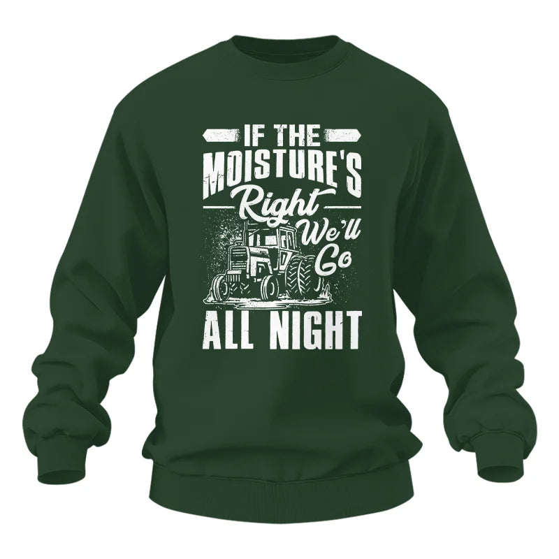 Farmer Tractor If Moistures Right We'll Go All Night - Unisex Heavy Blend™ Crewneck Sweatshirt