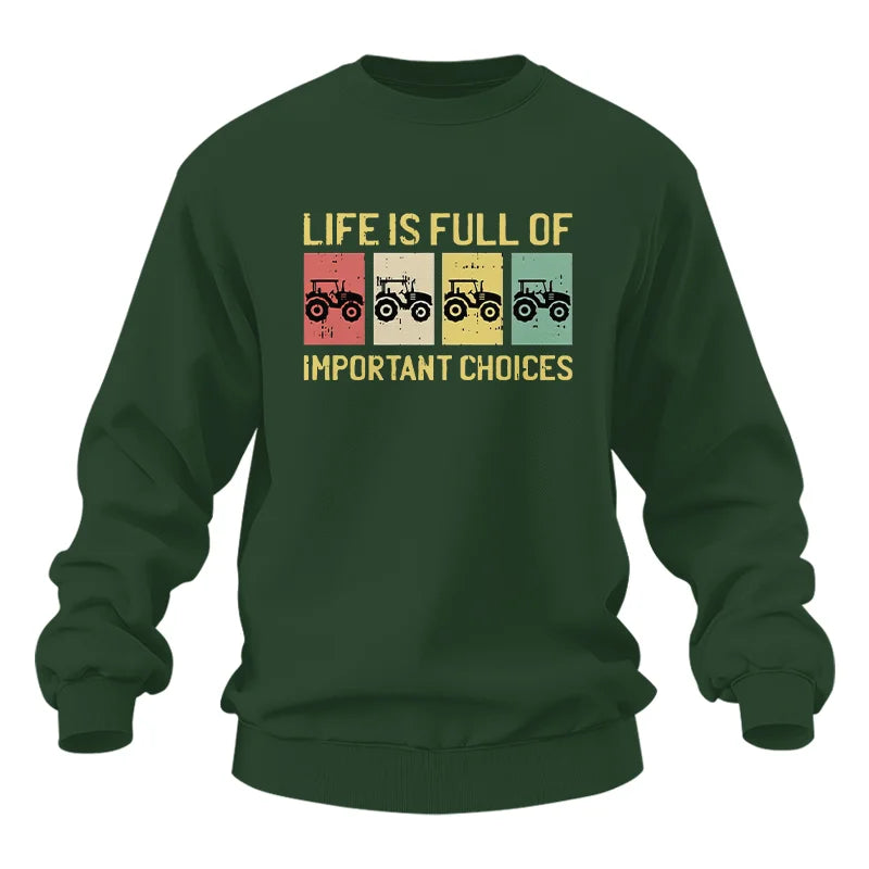 Life Is Full Of Important Choices 4 - Unisex Heavy Blend™ Crewneck Sweatshirt