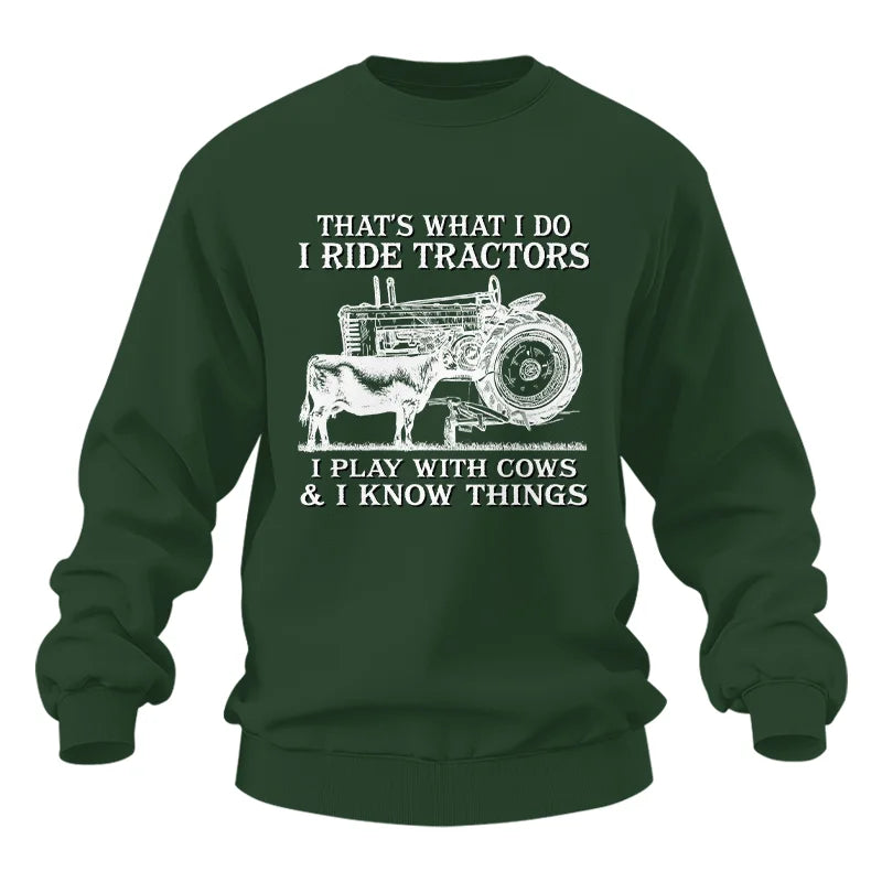 That's What I Do I Ride Tractors - Unisex Heavy Blend™ Crewneck Sweatshirt