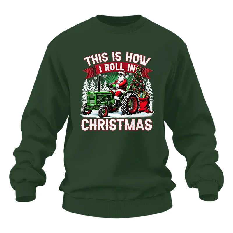 This Is How I Roll In Christmas - Unisex Heavy Blend™ Crewneck Sweatshirt