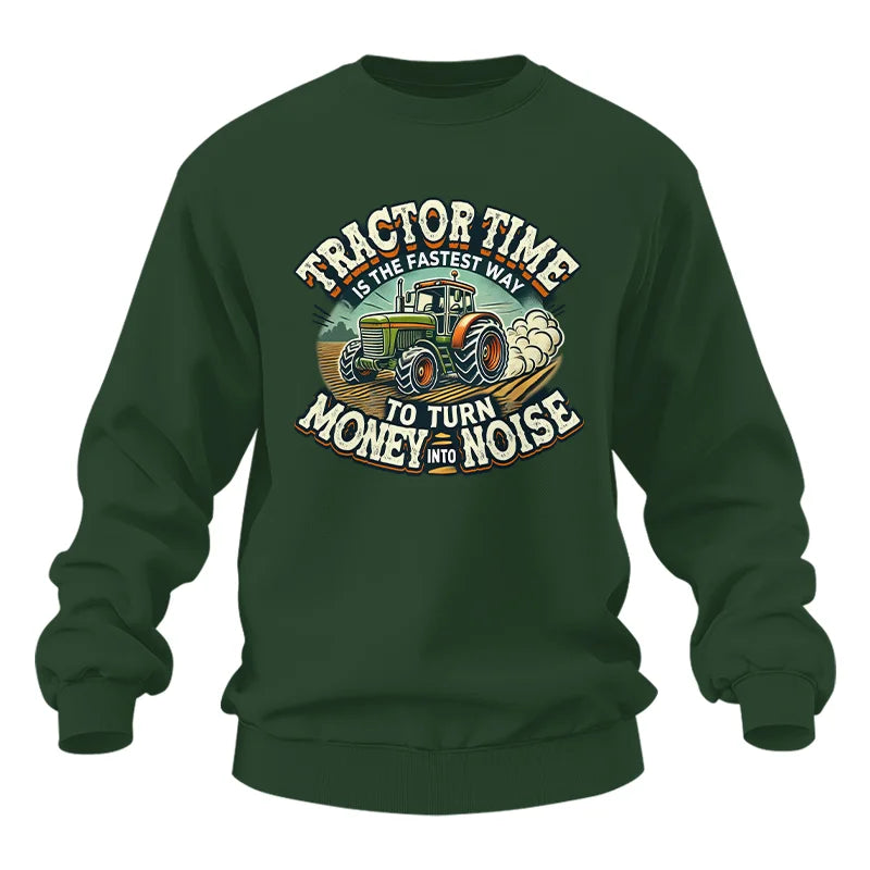 Tractor Time To Turn Money Into Noise - Unisex Heavy Blend™ Crewneck Sweatshirt