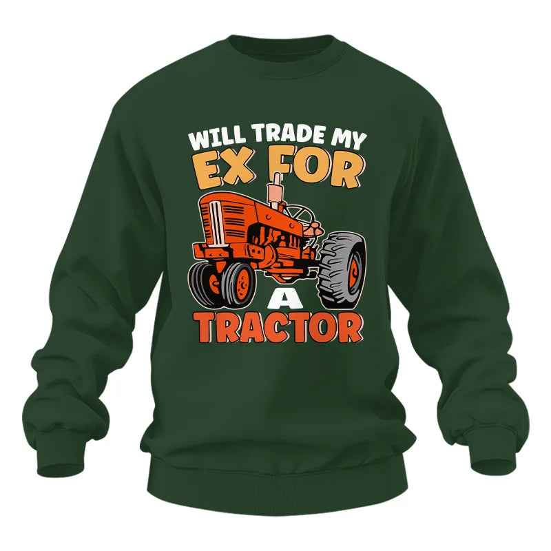 Will Trade My Ex For Tractor - Unisex Heavy Blend™ Crewneck Sweatshirt