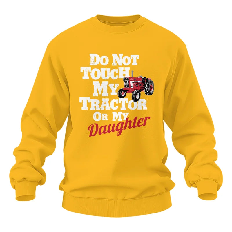 Image of Do Not Touch My Tractor Or My Daughter - Unisex Heavy Blend™ Crewneck Sweatshirt