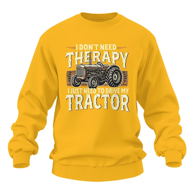 Image of Don't Need Therapy Need To Drive My Tractor - Unisex Heavy Blend™ Crewneck Sweatshirt