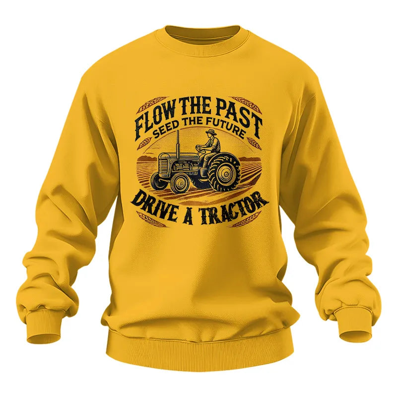 Image of Flow The Past_Seed The Future_Drive A Tractor 1 - Unisex Heavy Blend™ Crewneck Sweatshirt