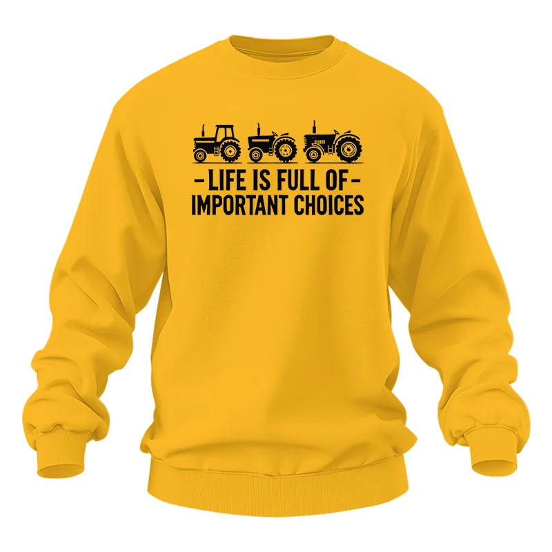 Life Is Full Of Important Choices 21 - Unisex Heavy Blend™ Crewneck Sweatshirt