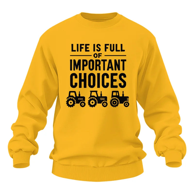 Life Is Full Of Important Choices 27 - Unisex Heavy Blend™ Crewneck Sweatshirt