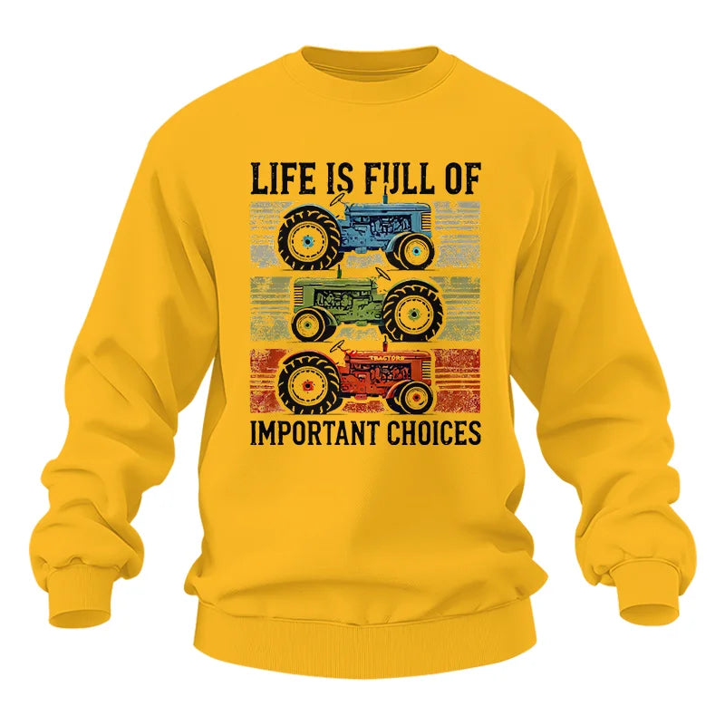 Life Is Full Of Important Choices 3 - Unisex Heavy Blend™ Crewneck Sweatshirt