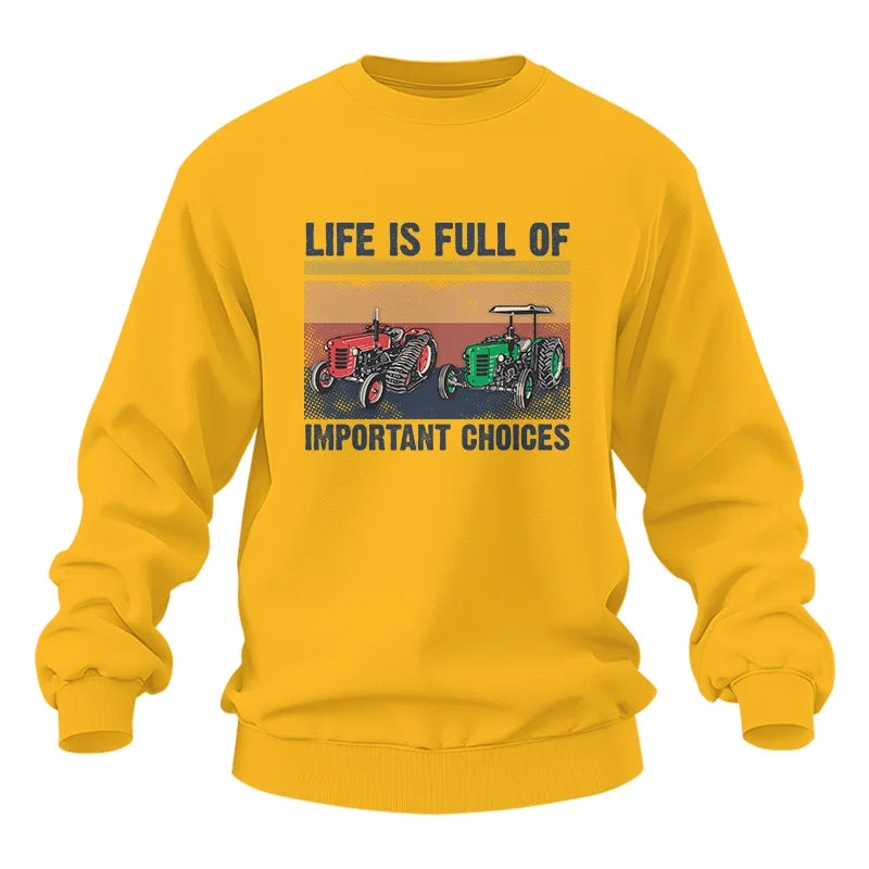 Life Is Full Of Important Choices 37 - Unisex Heavy Blend™ Crewneck Sweatshirt