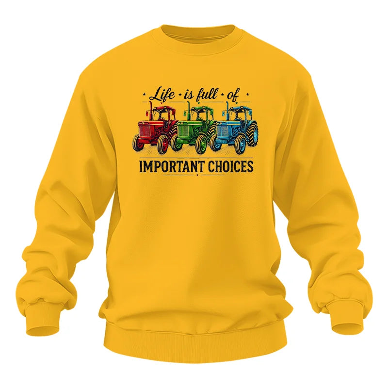 Life Is Full Of Important Choices 6 - Unisex Heavy Blend™ Crewneck Sweatshirt