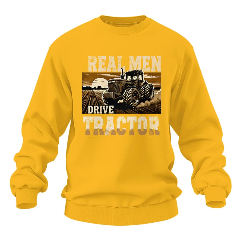 Real Men Drive Tractor - Unisex Heavy Blend™ Crewneck Sweatshirt