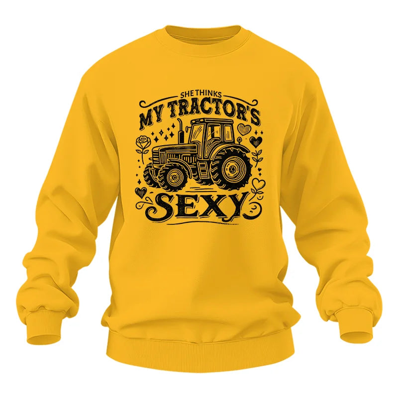 She Thinks My Tractor's Sexy - Unisex Heavy Blend™ Crewneck Sweatshirt