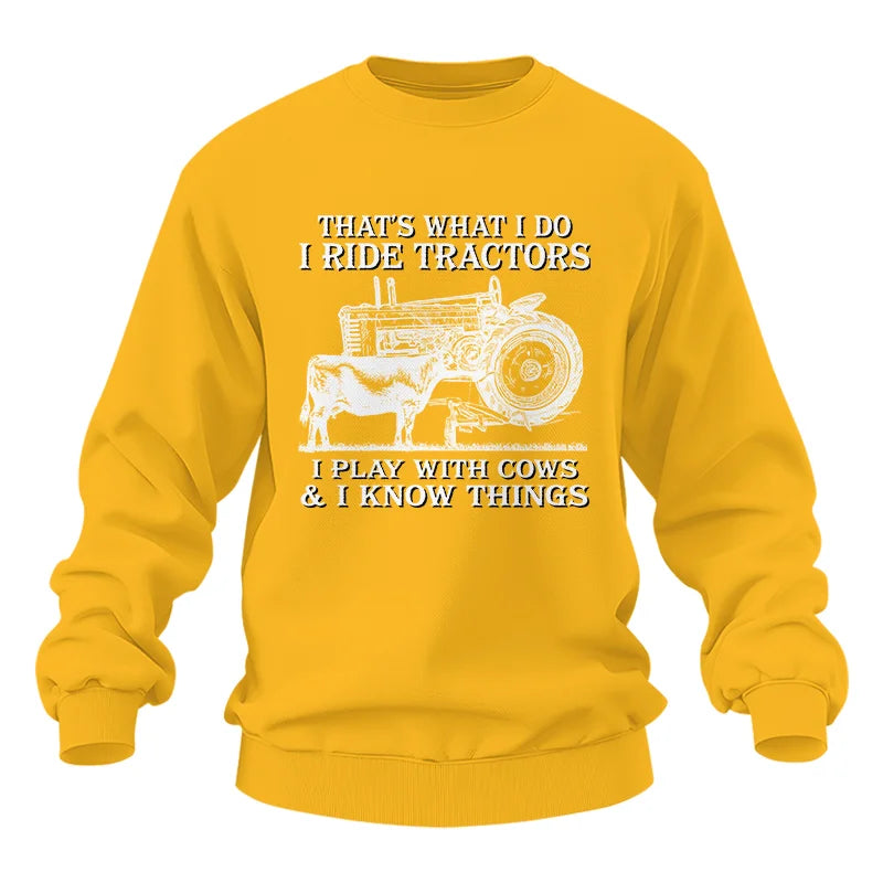 That's What I Do I Ride Tractors - Unisex Heavy Blend™ Crewneck Sweatshirt