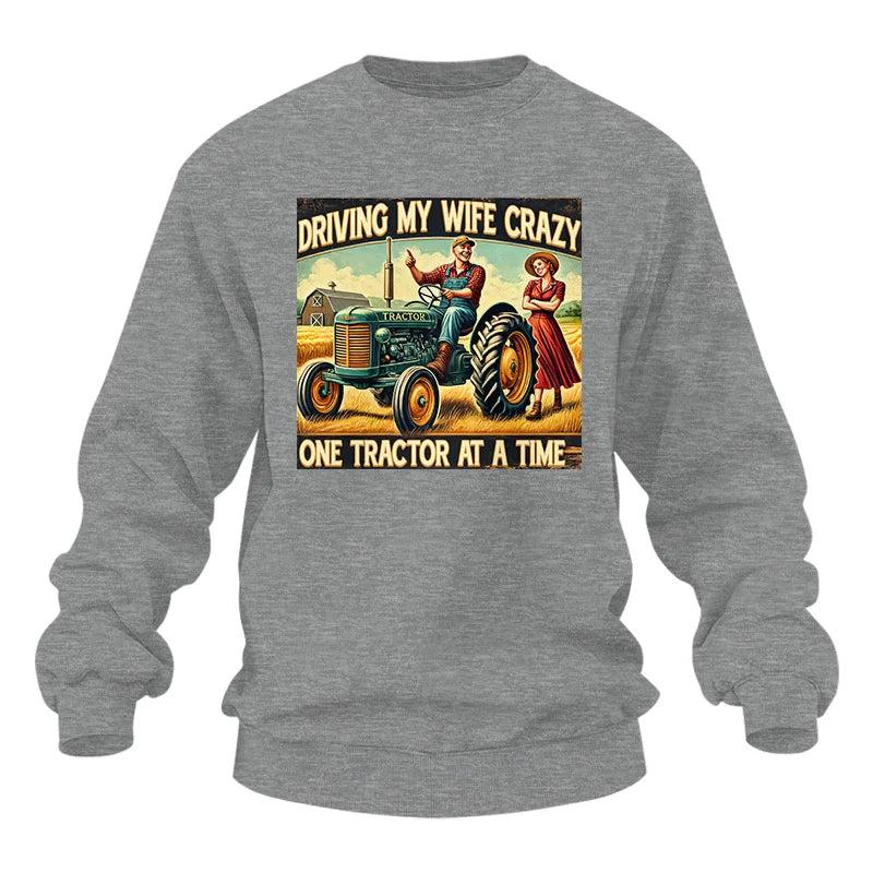 Image of Driving My Wife Crazy One Tractor At A Time - Unisex Heavy Blend™ Crewneck Sweatshirt