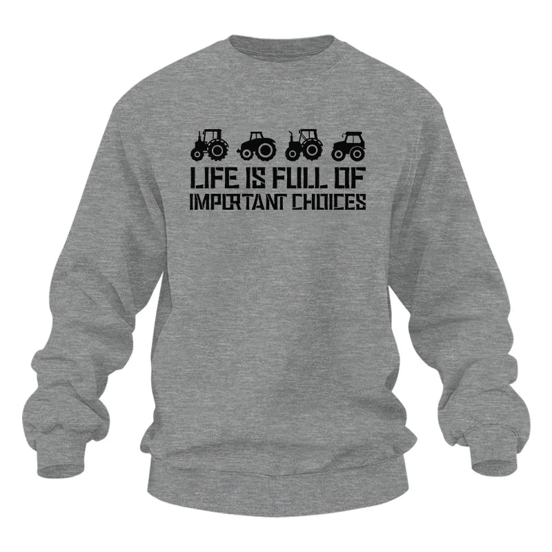 Life Is Full Of Important Choices 20 - Unisex Heavy Blend™ Crewneck Sweatshirt