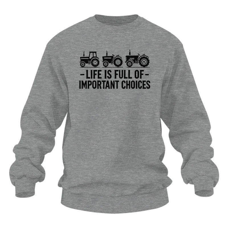 Life Is Full Of Important Choices 21 - Unisex Heavy Blend™ Crewneck Sweatshirt