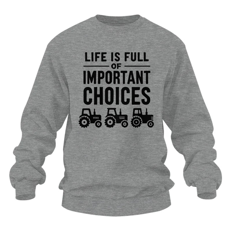 Life Is Full Of Important Choices 27 - Unisex Heavy Blend™ Crewneck Sweatshirt