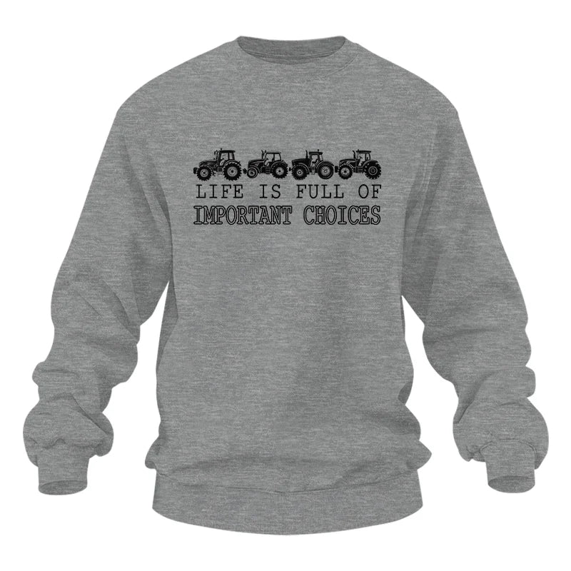 Life Is Full Of Important Choices 30 - Unisex Heavy Blend™ Crewneck Sweatshirt