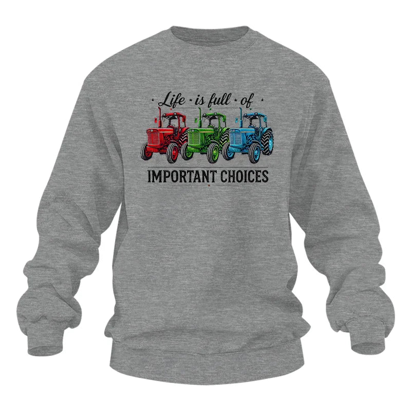 Life Is Full Of Important Choices 6 - Unisex Heavy Blend™ Crewneck Sweatshirt