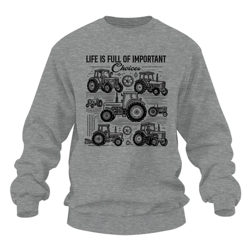 Life Is Full Of Important Choices - Unisex Heavy Blend™ Crewneck Sweatshirt