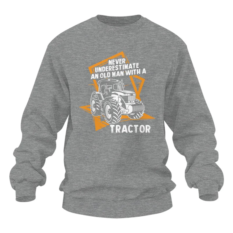 Never Underestimate An Old Man With A Tractor Farming Dad - Unisex Heavy Blend™ Crewneck Sweatshirt