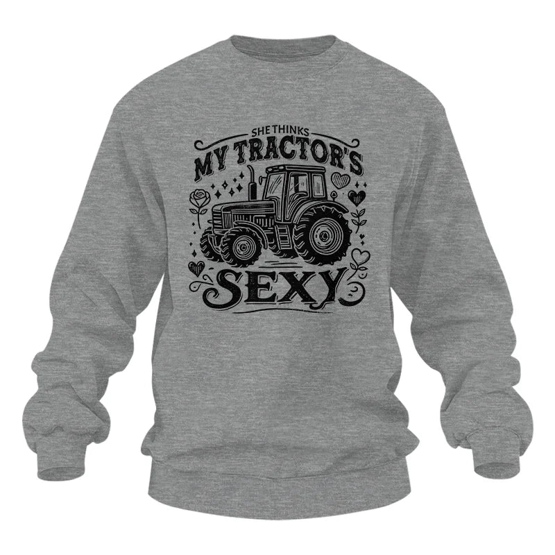 She Thinks My Tractor's Sexy - Unisex Heavy Blend™ Crewneck Sweatshirt