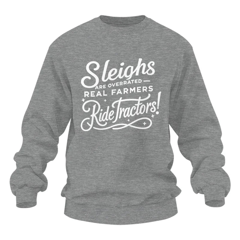 Image of Sleighs Are Overrated_Real Farmers Ride Tractors! - Unisex Heavy Blend™ Crewneck Sweatshirt