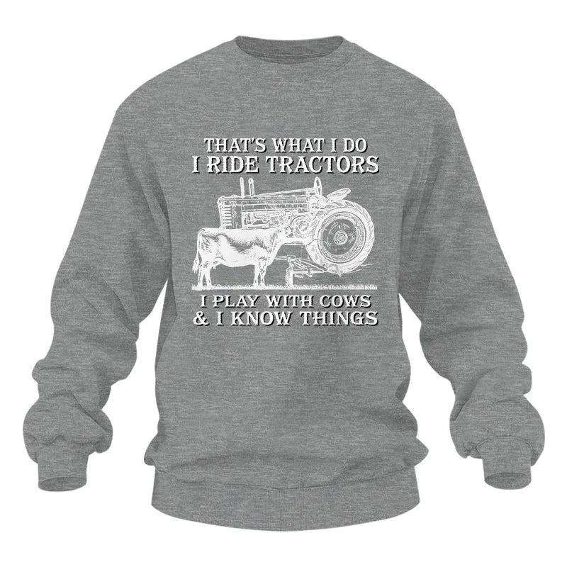 That's What I Do I Ride Tractors - Unisex Heavy Blend™ Crewneck Sweatshirt