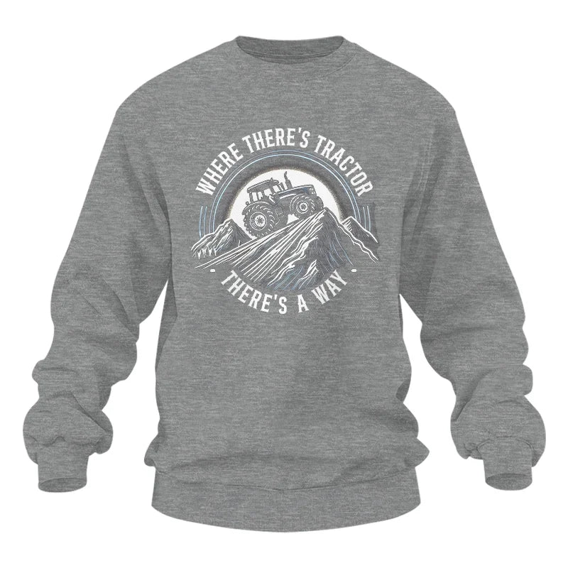 Where There's A Tractor There's A Way 4 - Unisex Heavy Blend™ Crewneck Sweatshirt