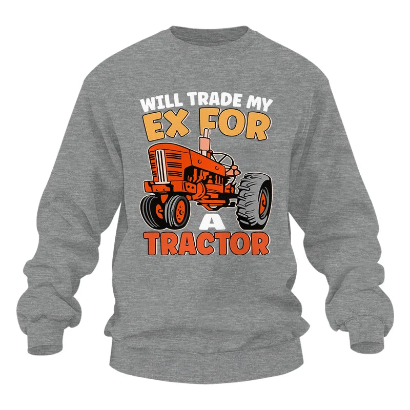 Will Trade My Ex For Tractor - Unisex Heavy Blend™ Crewneck Sweatshirt