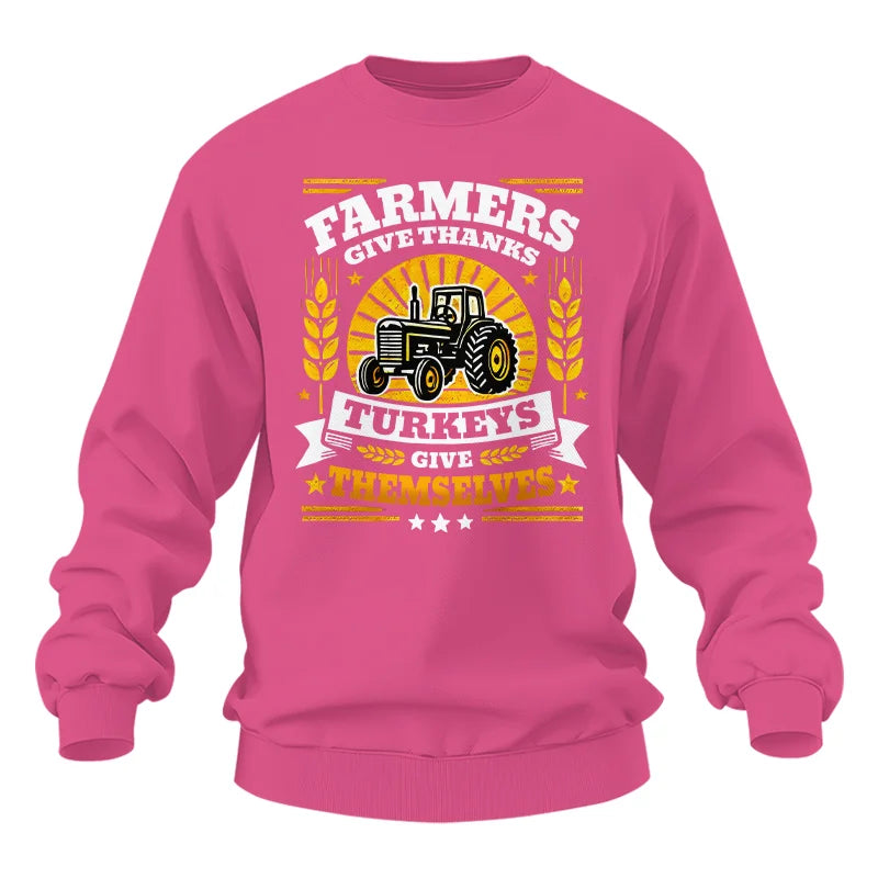 Farmers Give Thanks Turkeys Give Themselves - Unisex Heavy Blend™ Crewneck Sweatshirt