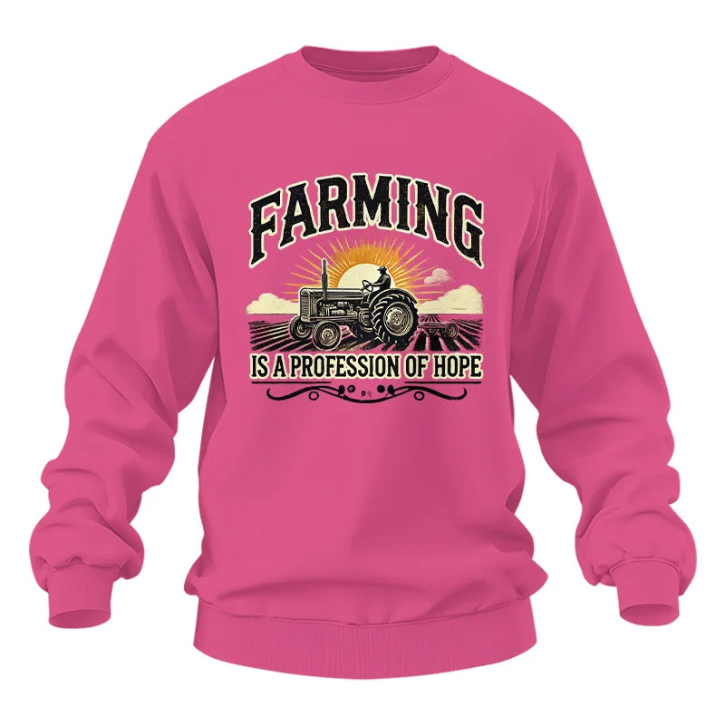 Farming Is A Profession Of Hope 1 - Unisex Heavy Blend™ Crewneck Sweatshirt