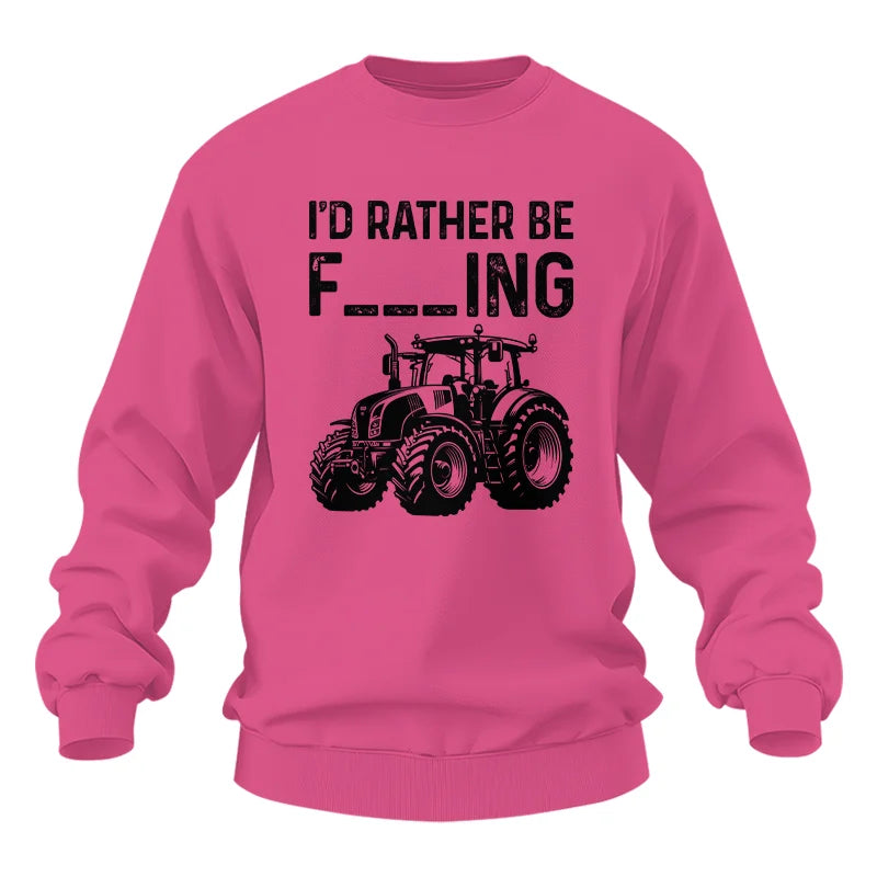 Funny I Would Rather Be Farming Tractor 1 - Unisex Heavy Blend™ Crewneck Sweatshirt