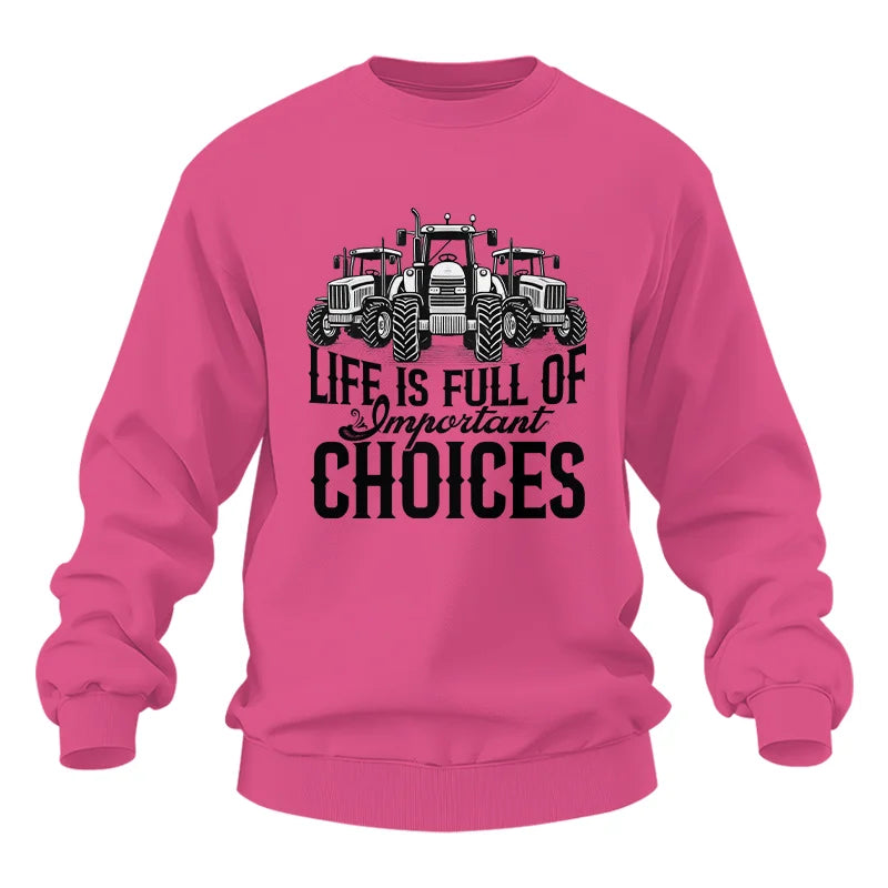 Life Is Full Of Important Choices 2 - Unisex Heavy Blend™ Crewneck Sweatshirt