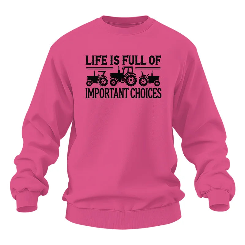 Life Is Full Of Important Choices 24 - Unisex Heavy Blend™ Crewneck Sweatshirt