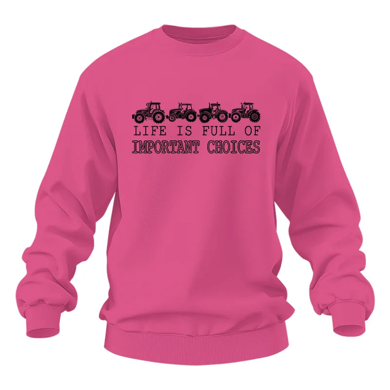 Life Is Full Of Important Choices 30 - Unisex Heavy Blend™ Crewneck Sweatshirt