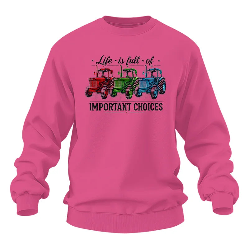 Life Is Full Of Important Choices 6 - Unisex Heavy Blend™ Crewneck Sweatshirt