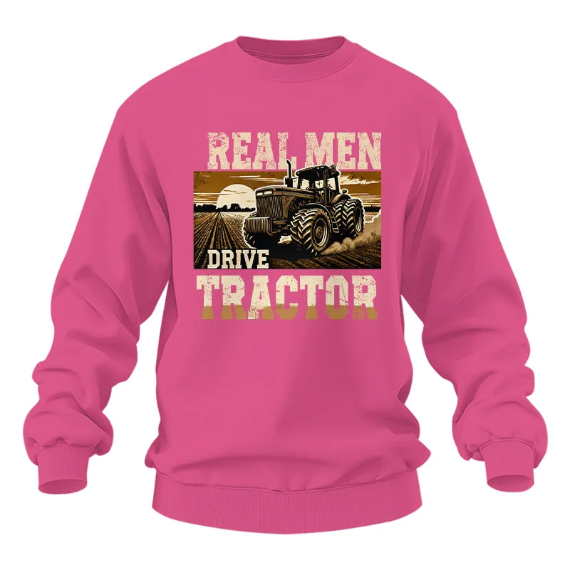 Real Men Drive Tractor - Unisex Heavy Blend™ Crewneck Sweatshirt