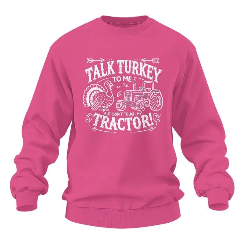 Image of Talk Turkey to Me But Don’t Touch My Tractor 2 - Unisex Heavy Blend™ Crewneck Sweatshirt