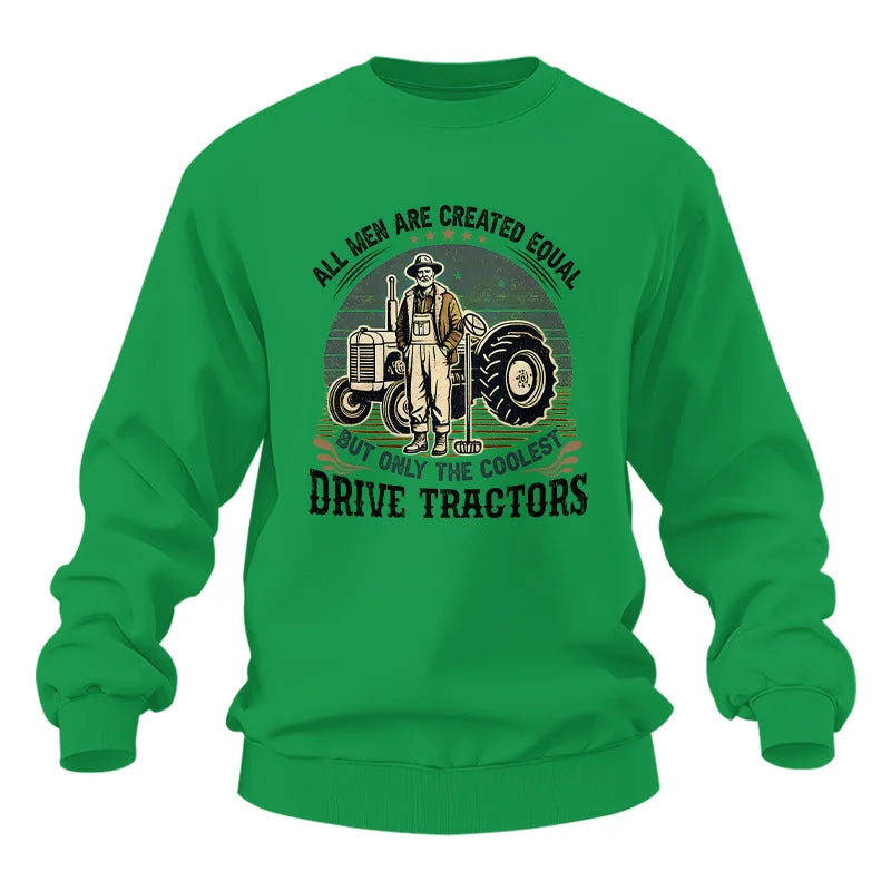 Image of All Men Equal But The Coolest Drive Tractors - Unisex Heavy Blend™ Crewneck Sweatshirt